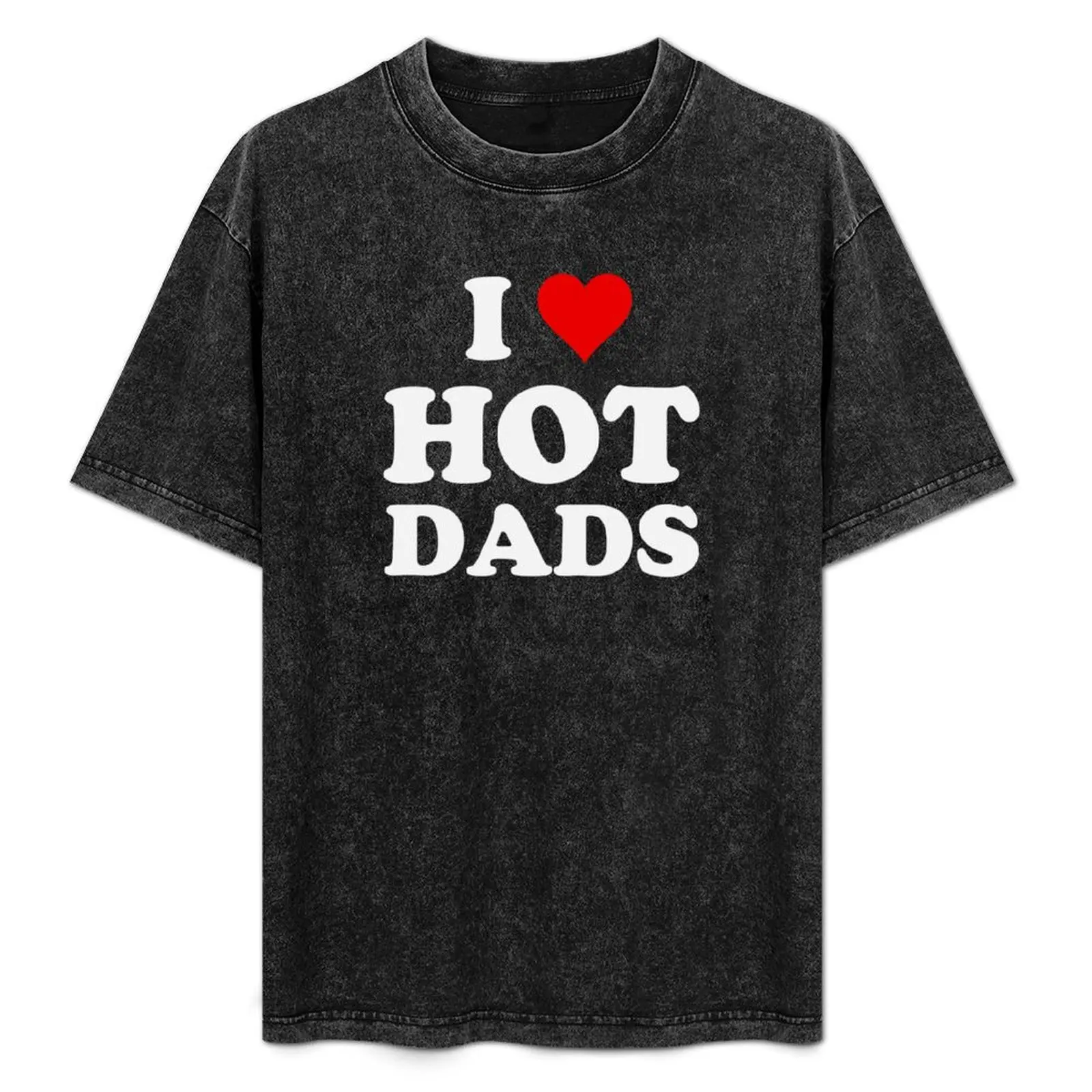 

I Love Hot Dads - Heart DILF Lover T-Shirt shirts graphic Blouse blue archive anime clothes clothes for men