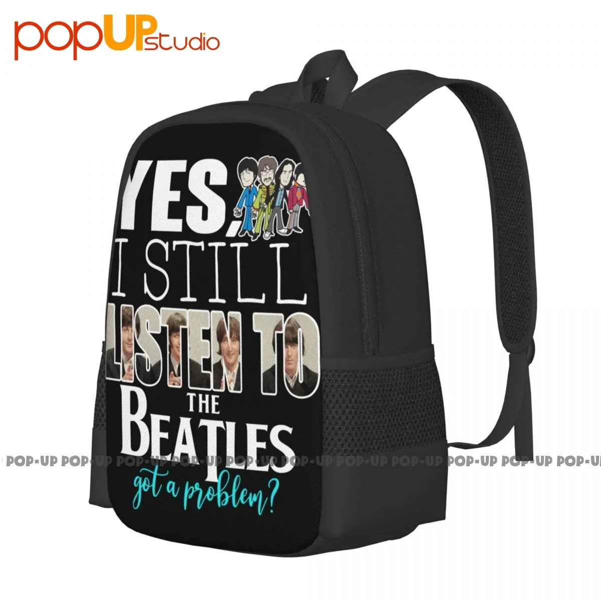 Yes I Still Listen To The Beatls Got A Problem Backpack Large Capacity Hot Foldable Sports Bag Clothes Backpacks