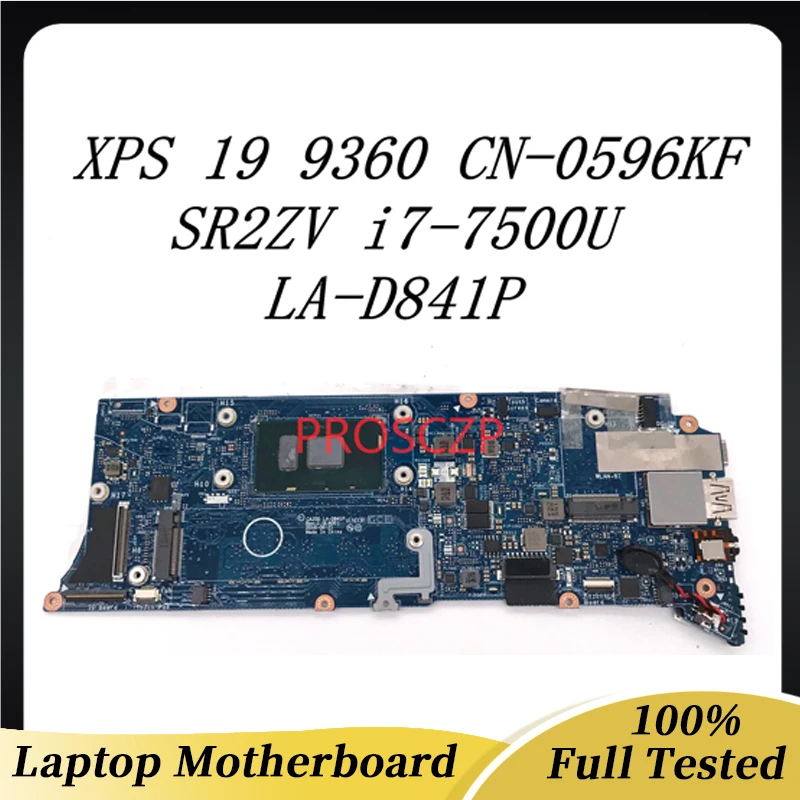 

CN-0596KF 0596KF 596KF Mainboard For DELL XPS 13 9360 Laptop Motherboard LA-D841P With SR2ZV i7-7500U CPU 100% Fully Tested Good