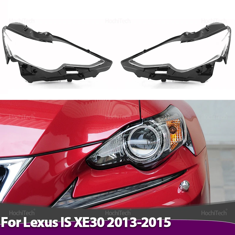 

For Lexus IS XE30 2013 2014 2015 Car Headlight Cover Lampshade HeadLamp Clear Lens Cover Bright Shell Cover