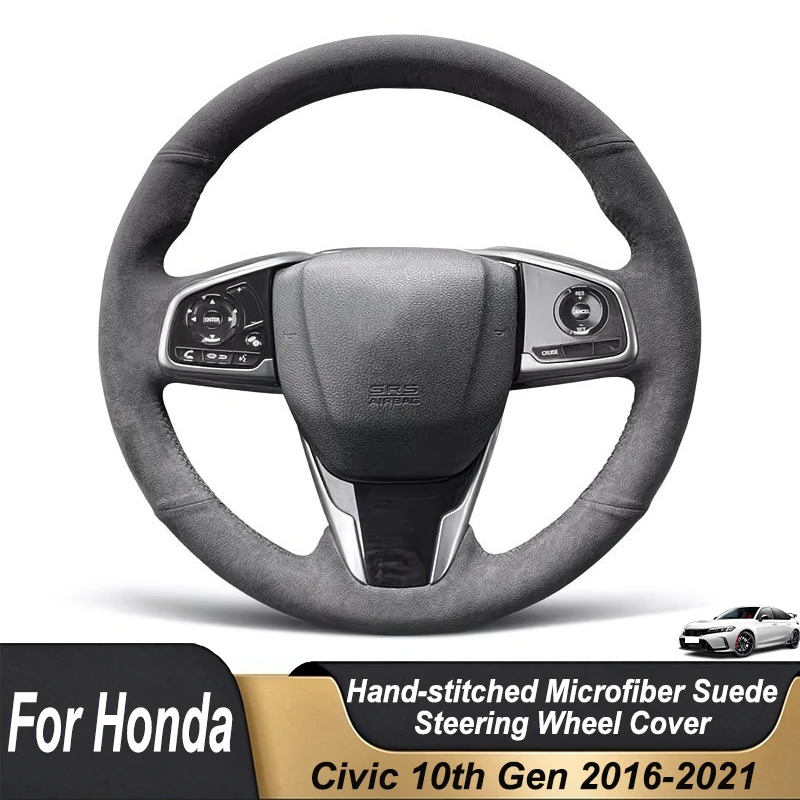 Custom Hand Stitched Black Microfiber Suede Non-slip Car Steering Wheel Cover For Honda Civic 10th Gen FC1 FK7 2016-2021 2017