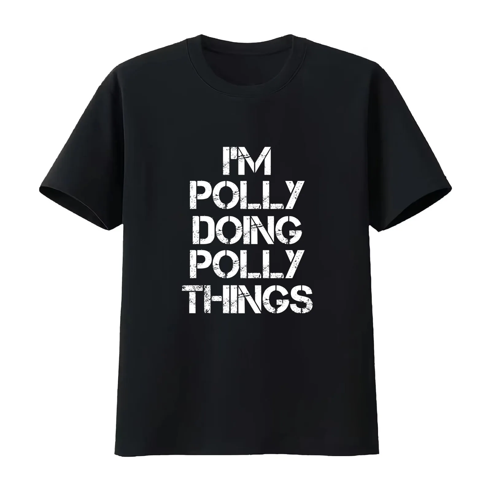 Polly Name T Shirt - I'm Polly Doing Polly Things Name Gift Item Tee T-Shirt Summer Casual Cotton Tee Unisex Men Women