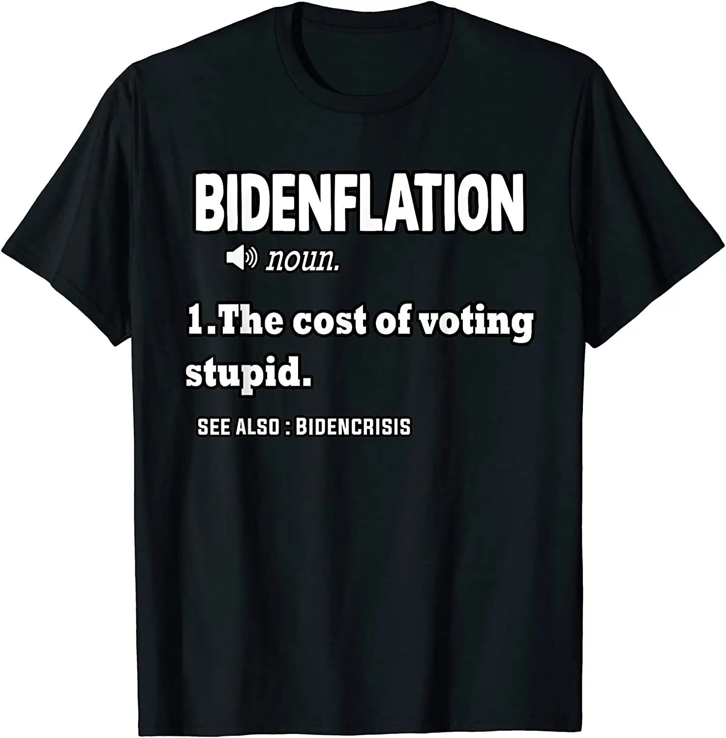 NEW! Bidenflation Meaning Cost Of Voting Stupid Anti Biden T-Shirt - MADE IN USA