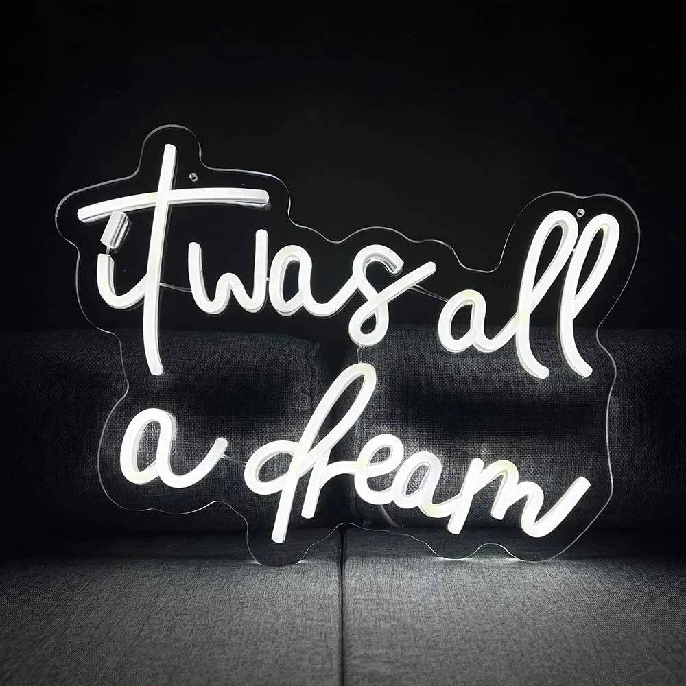 

It was All A Dream Neon Signs White Led Neon Light for Wall Decor Bedroom Home Party Wedding Kids Gift Custom Neon Lights