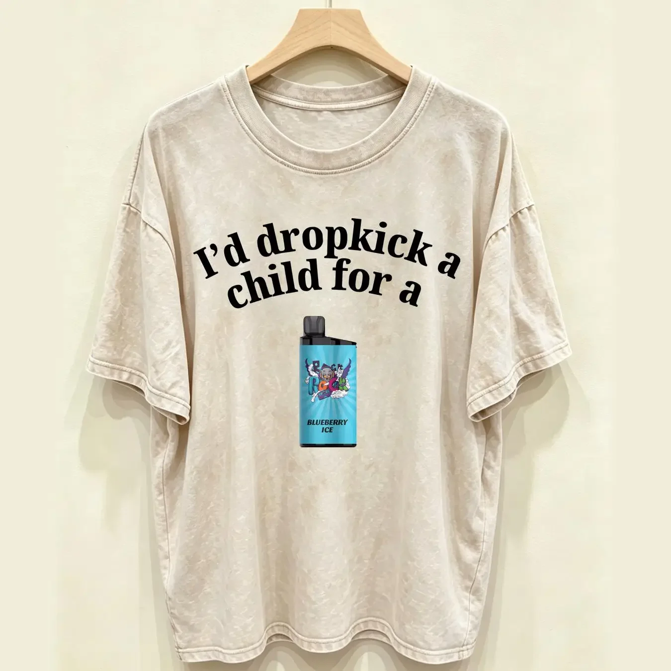 washed T Shirt I Would Dropkick a Child For IGET Bar Vape Funny Meme Satire Smoking long or short sleeves vintage Washed