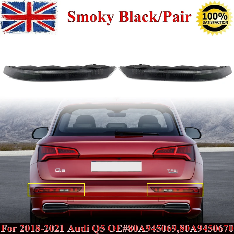 

Rear Bumper Reflector Brake lights For Audi Q5 2018 2019 2020 2021 Smoked Grey UK European version only Tail Fog Light Pair
