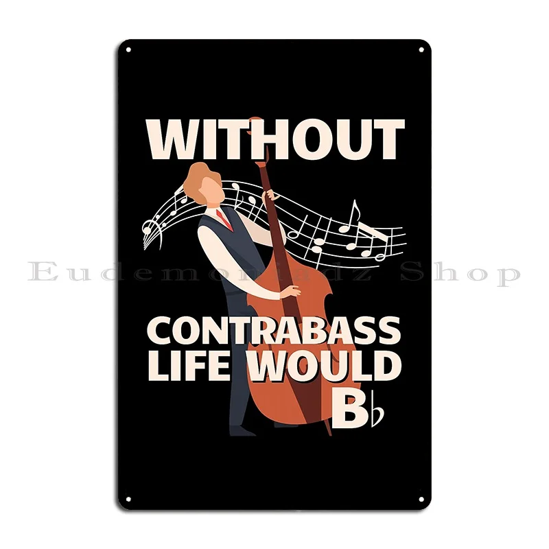 Funny Contrabass Player Gift Metal Plaque Custom Customize Wall PaintingWall Pub Tin Sign Poster