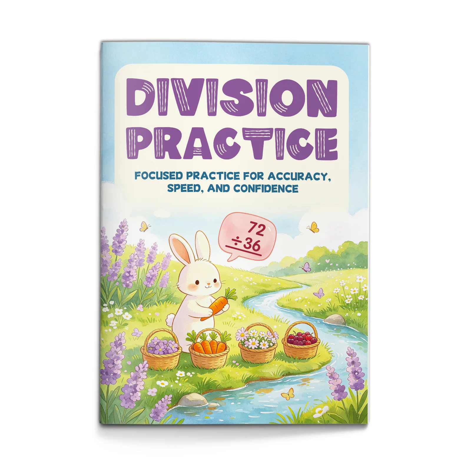 Division Practice Workbook for Kids, Focused Math Review for Accuracy, Speed, and Confidence