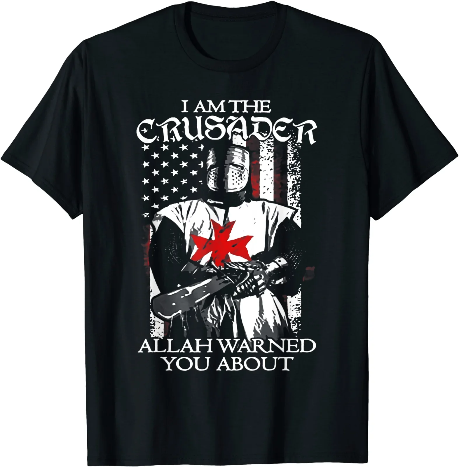 American Flag Knight Templar I'm Crusoe Allah Warned Them.T-Shirt Summer Cotton Short Sleeve O-Neck Mens T Shirt New S-3XL