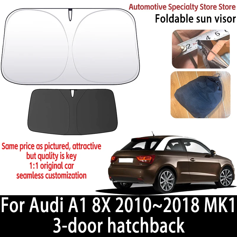 

For Audi A1 8X 2010~2018 2017 MK1 Car Front Windshield Sunshade Privacy curtain Car Heat Sun Visor High quality Auto Accessori