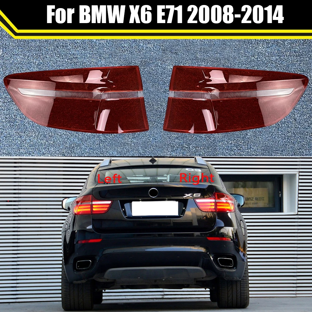 

Auto Tail Lamp Light Case For BMW X6 E71 2008-2014 Car Rear Taillight Lens Cover Lampshade Glass Lampcover Caps Taillamp Shell