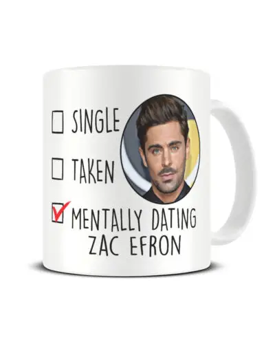 

Zac Efron Mug Mentally Dating Coffee Cup Gift for Her Birthday Christmas Gift