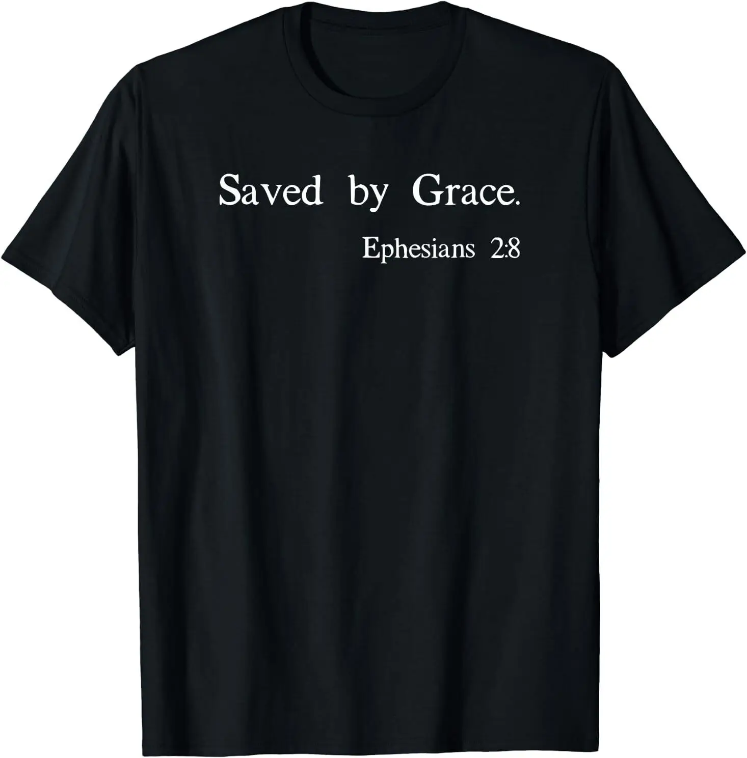 Saved By Grace Ephesians Scripture Christian Bible Verse T-Shirt Size S-5XL