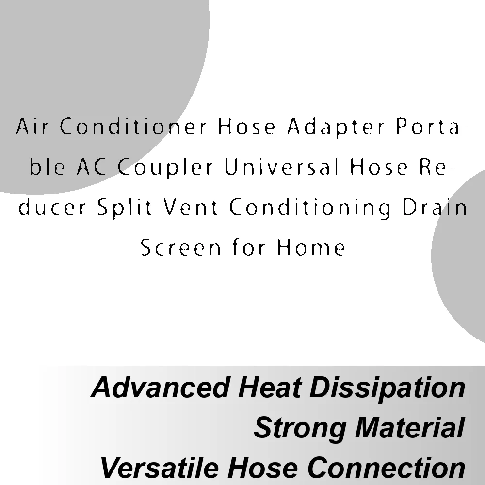 

Адаптер для шланга кондиционера, портативная муфта переменного тока, универсальный редуктор для шланга, разделенный вентиляционный сливной экран для кондиционера для дома