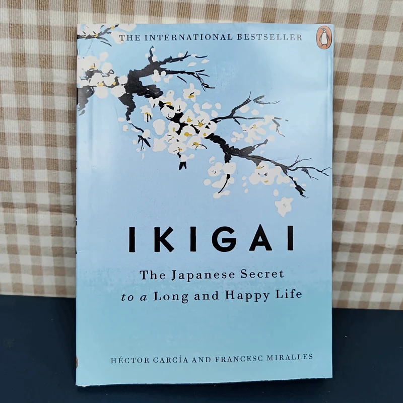 Ikigai The Japanese Secret For A Happy Healthy By Hector Garcia Inspirational Books In English For Adults Teen