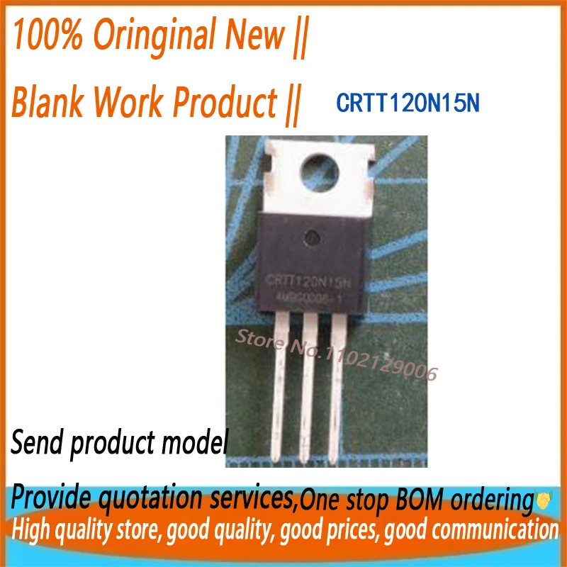 

10 шт./лот CRTT120N15N CRTT120N15 TO-220 новый оригинал
