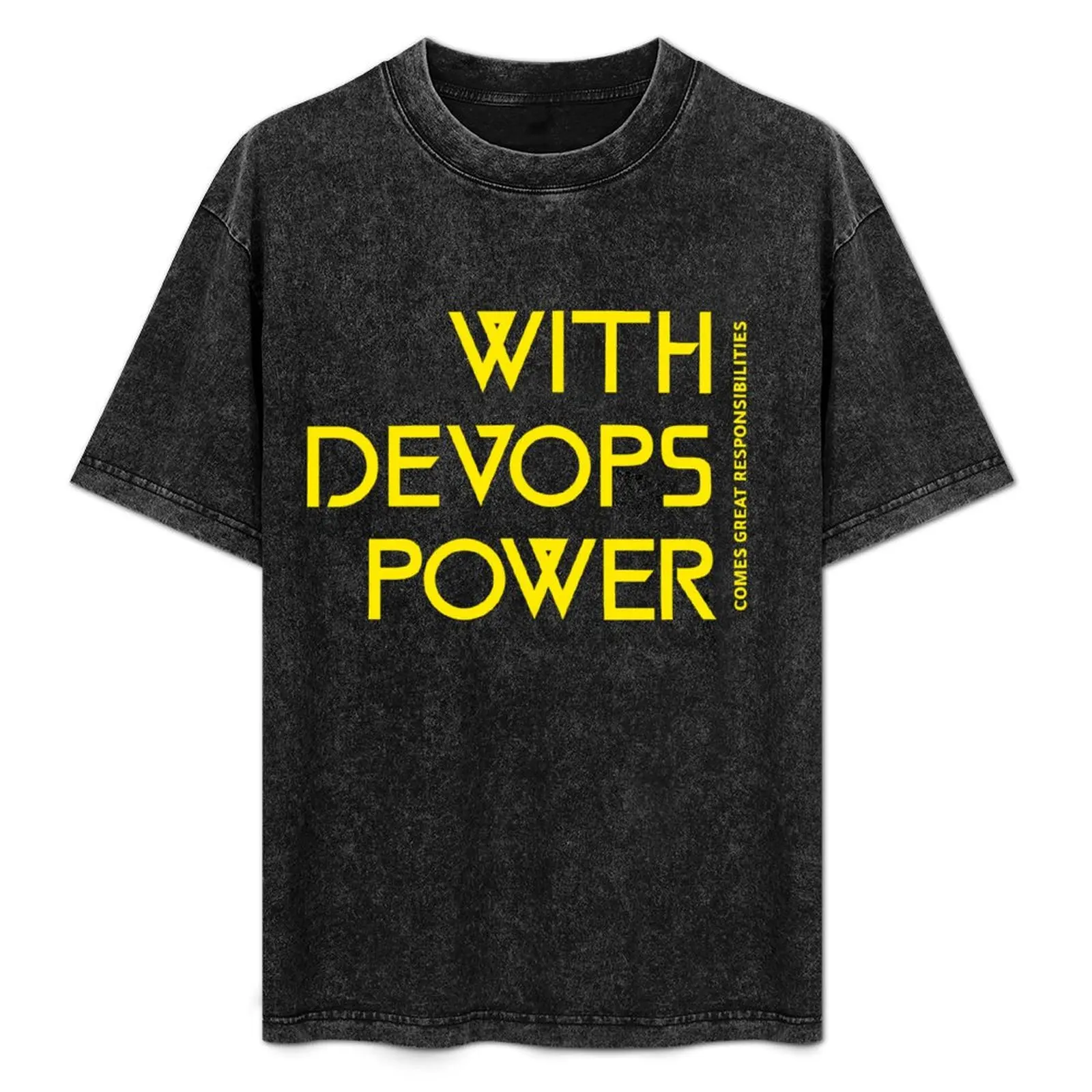 

With devops power comes great responsibility T-Shirt vintage graphic tee cute clothes plain white t shirts men