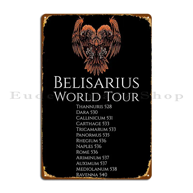 Belisarius World Tour Byzantine Double Headed Eagle Metal Sign Plaques Living Room Customized Kitchen Tin Sign Poster