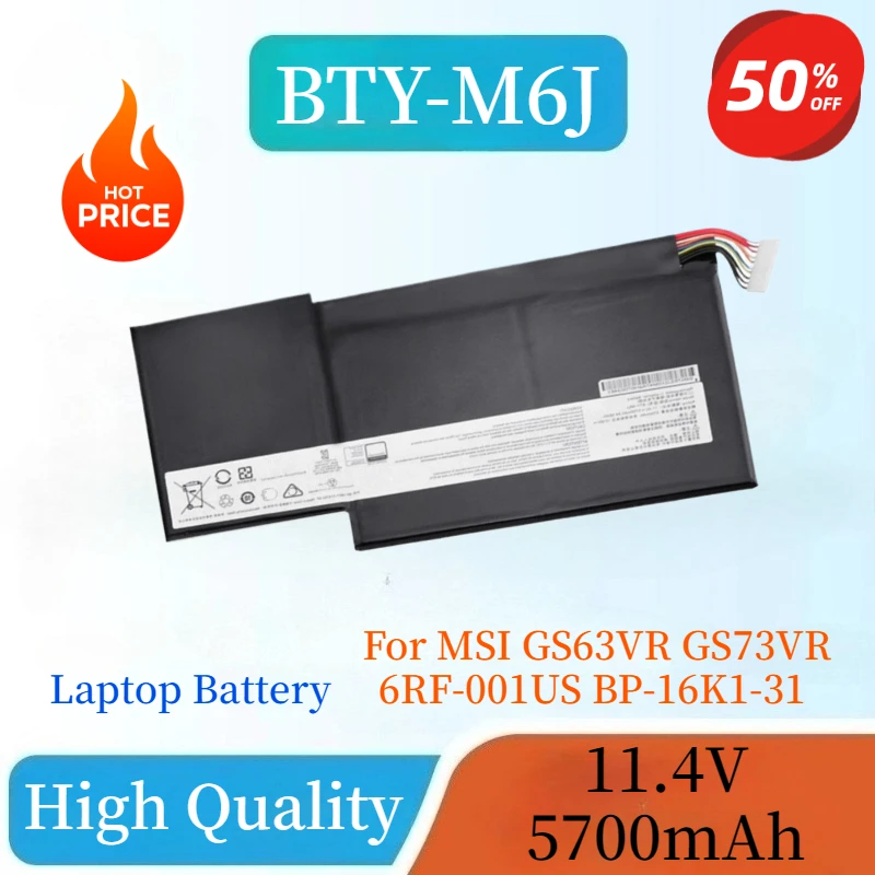 High Quality BTY-M6J Laptop Battery For MSI GS63VR GS73VR 6RF-001US BP-16K1-31 MS-17B1 MS-16K2 9N793J200 Tablet 11.4V 5700mAH
