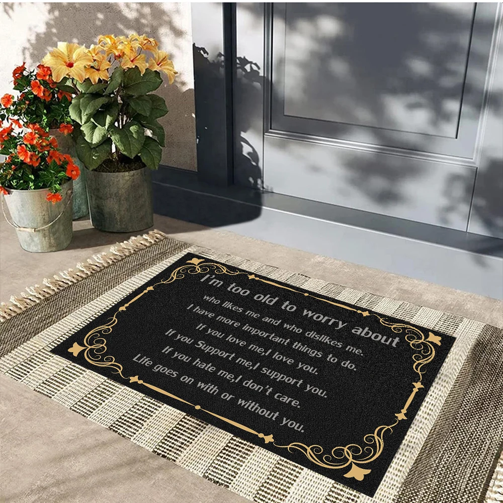 I'm Too Old to Worry Doormat Funny Rubber Bathroom Kitchen Mat Garden Garage Door Floor Mat Non-Slip Carpet Entrance Rug