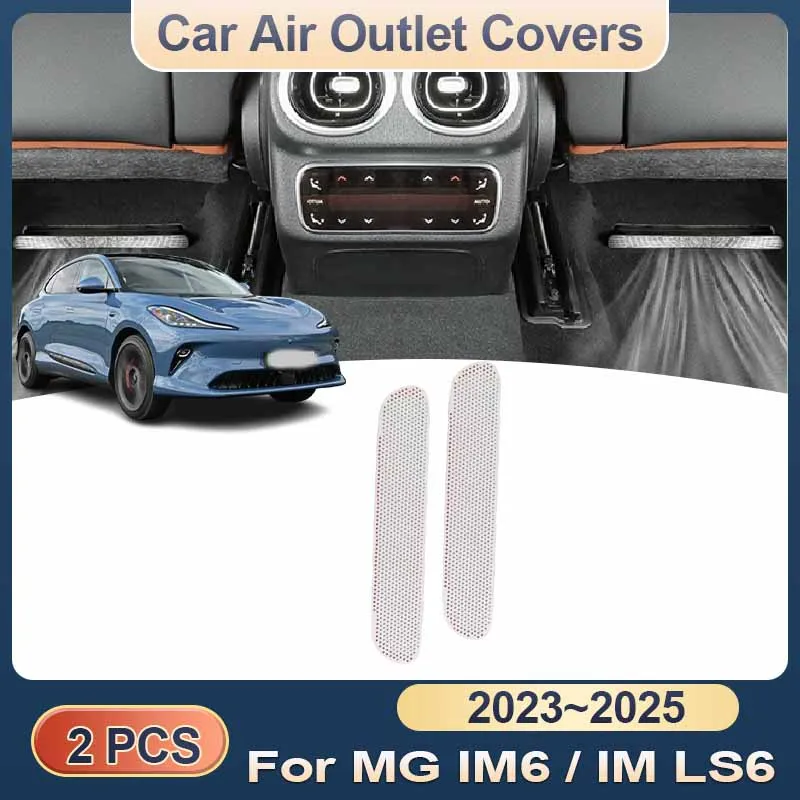 

Car Air Outlet Cover Fit For IM LS6 MG IM6 2023~2025 Under Rear Seats Ventilation Conditioner Vent Grille Protective Accessories