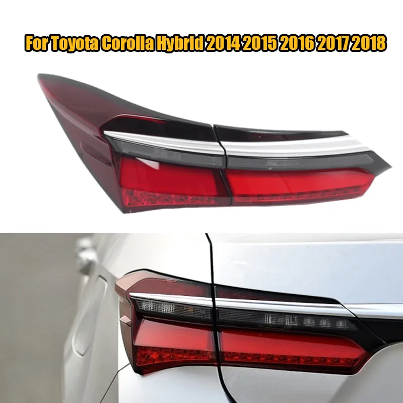 

For Toyota Corolla Hybrid 2014 2015 2016 2017 2018 Car Rear Bumper Light LED Tail Light Brake Lamp Warning Turning Signal