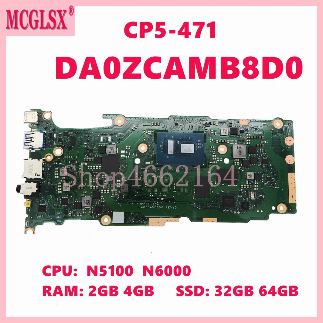 DA0ZCAMB8D0 with N5100 N6000 CPU 2GB 4GB-RAM 32GB 64GB SSD Notebook Mainboard For ACER Chromebook CP5-471 Laptop Motherboard