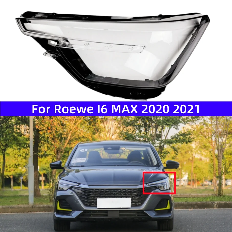 

For Roewe I6 MAX 2020 2021 Transparent Headlamp Shell Front Headlight Broken Aging Replaces The Original Lampshade