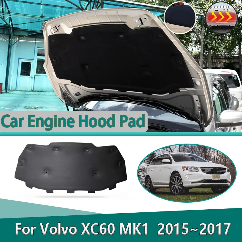 

For Volvo XC60 MK1 2015 2016 2017 Engine Hood Sound Insulation Mat Soundproof Cotton Pad Thermal Protect Cover Car Accessories