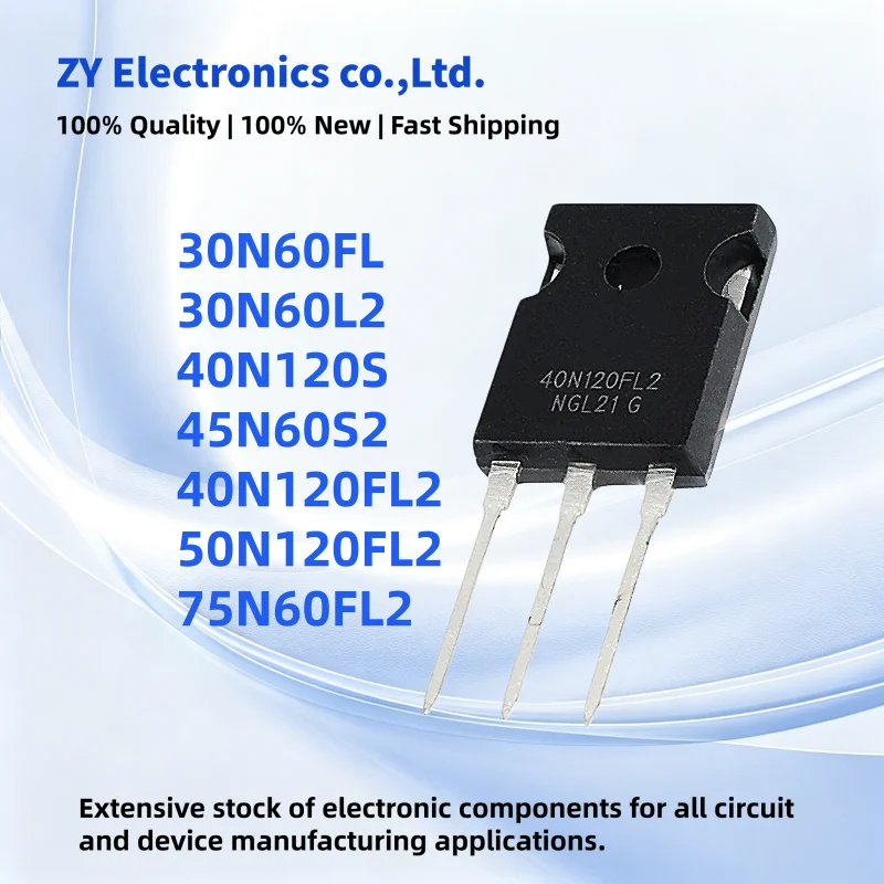 5PCS 40N120FL2 40N120S 50N120FL2 45N60S2 30N60FL 30N60L2 75N60FL2 TO-247 IGBT Transistor 100% New