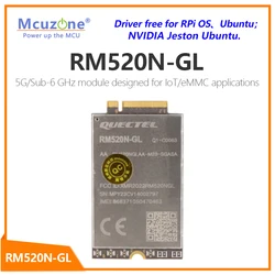 Quectel RM520N-GL,5G/Sub-6 GHz modulr designed for IoT/eMMC applications,Win10/11,Raspberry Pi OS