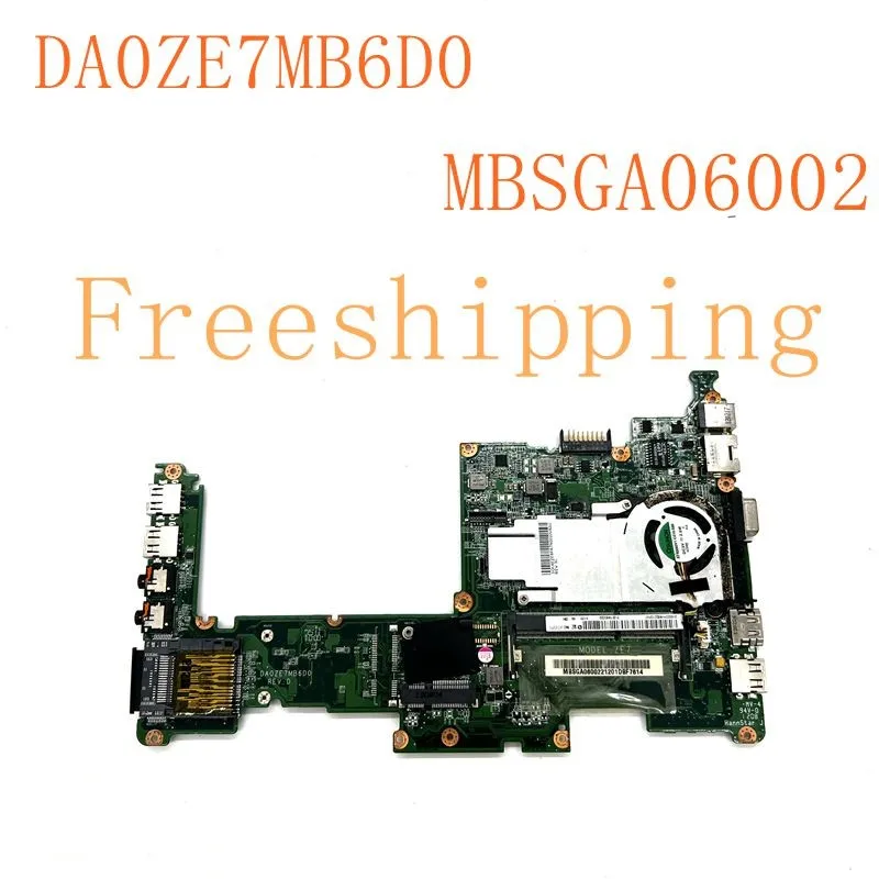 

DA0ZE7MB6D0 For Acer D270 ZE7 Laptop Motherboard MBSGA06002 Mainboard 100% Tested Fully Work