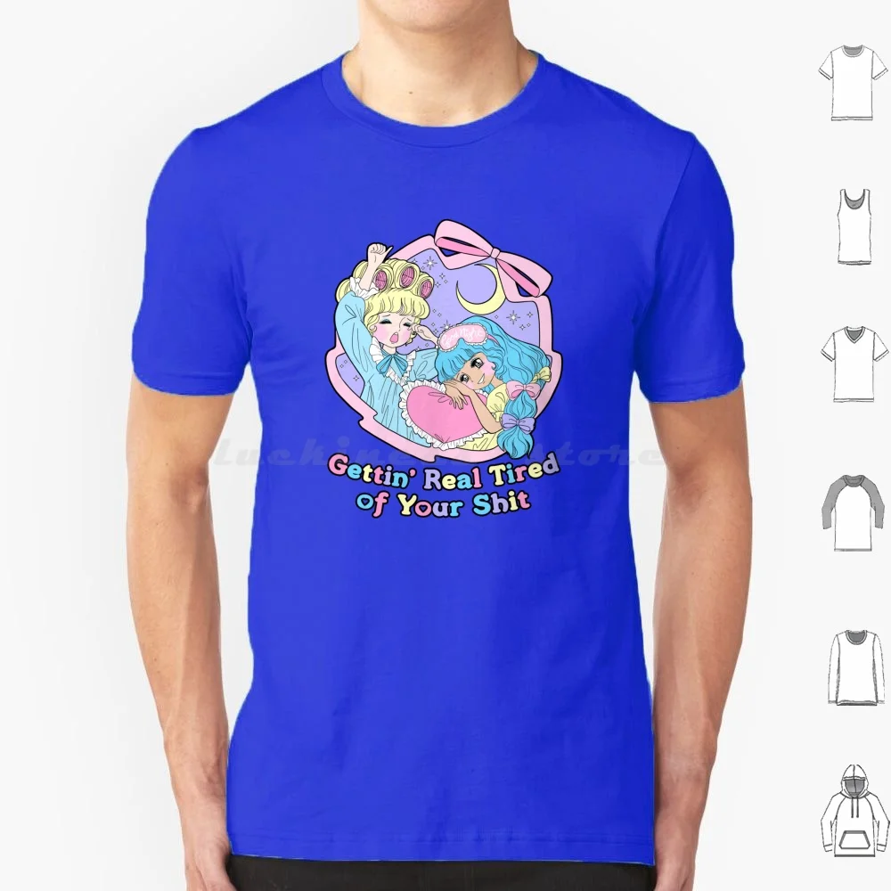Gettin' Real Tired Of Your Shit T Shirt 6xl Cotton Cool Tee Retro Manga Retro Shojo Retro Shoujo Real Tired Of Your Shit Meme