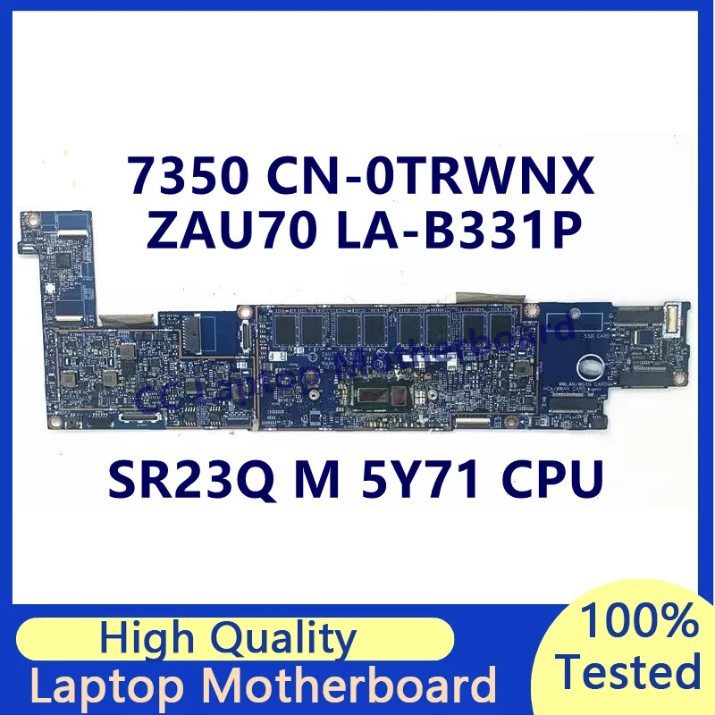 

CN-0TRWNX 0TRWNX TRWNX Mainboard For Dell 7350 Laptop Motherboard With SR23Q M 5Y71 CPU ZAU70 LA-B331P 100% Tested Working Well