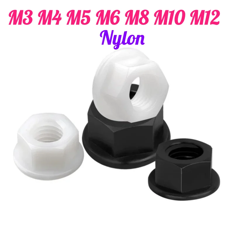 

M3 M4 M5 M6 M8 M10 M12 Black White Flat Bottom Nylon Plastic Hex Insulation Hexagonal Hex Head Flange Nuts