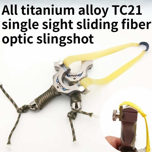 New Devil Monster All Titanium Alloy CNC TC21 Flat Leather Slingshot with Single Sight Sliding Fiber Optic Sight