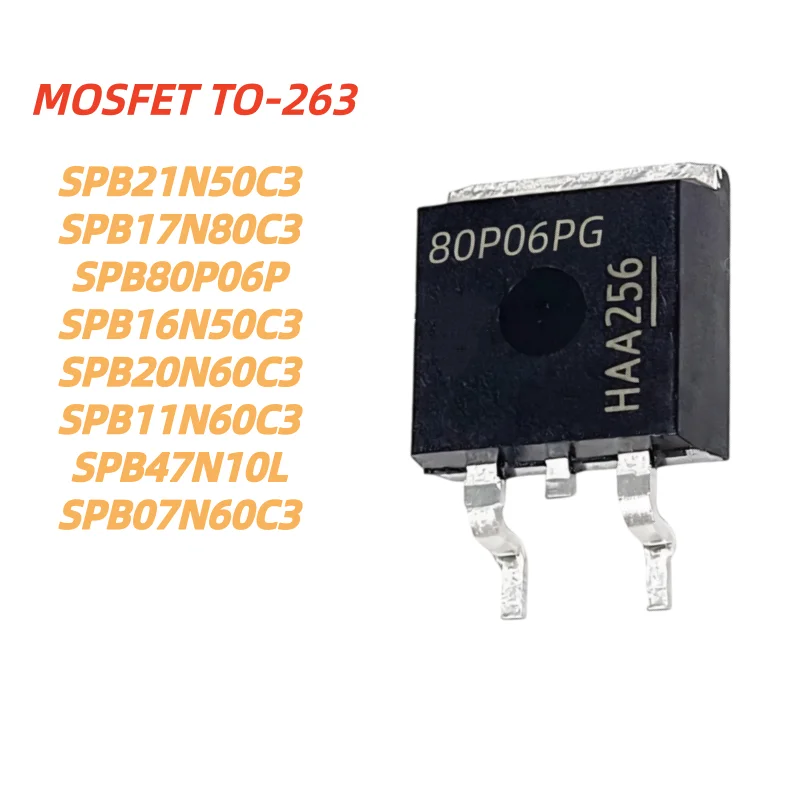 10pcs 100% New Quality SPB11N60C3 SPB47N10L SPB21N50C3 TO263 SPB16N50C3 SPB80P06P SPB17N80C3 SPB20N60C3 SPB07N60C3 MOS TO-263