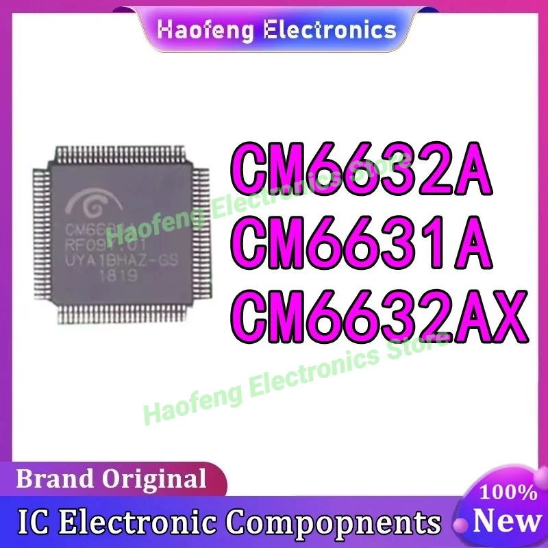 

Новый оригинальный CM6632AX CM6632A CM6632 CM6631A QFP QFP100 в наличии