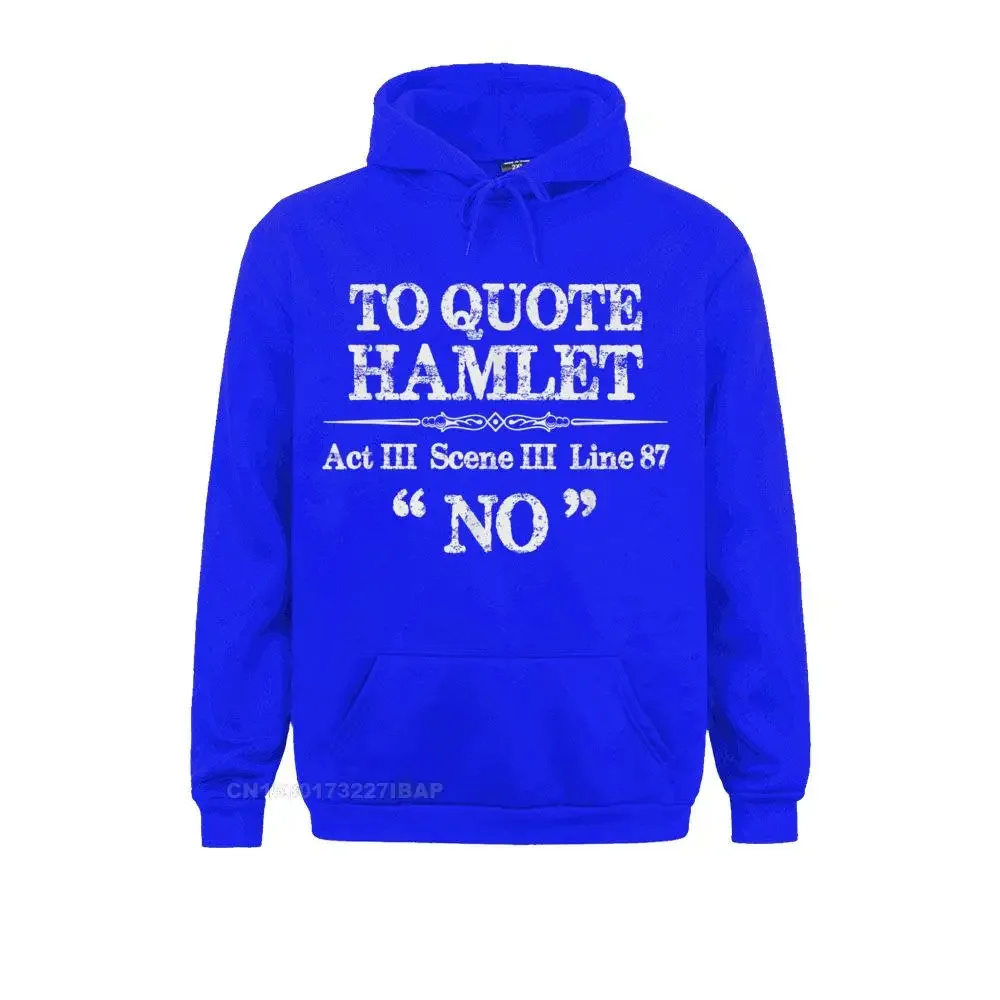 Stage Manager Theatre Shakespeare Hamlet Quote Funny Hoodie Student Hoodies Holiday Sweatshirts Normal Sportswears Cheap