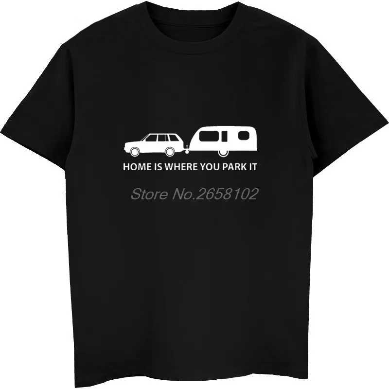 Men T Shirt Fashion Home Is Where You Park It Mens Funny Caravan Car T-Shirt Camps Holiday Tee Shirt Harajuku Streetwear