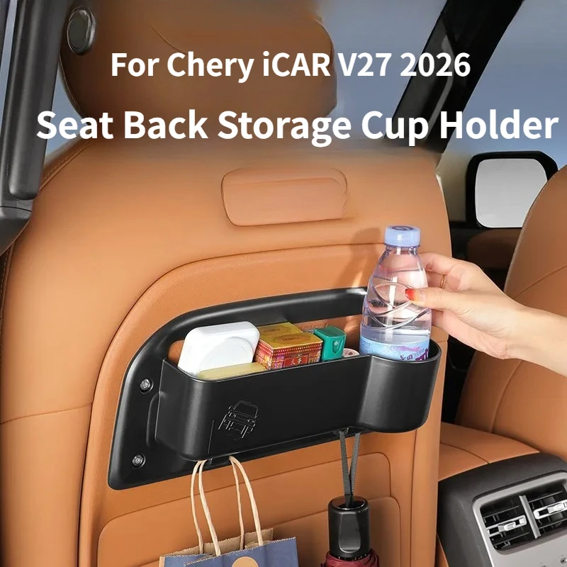 

For Chery iCAR V27 2026 Seat Back Storage Cup Holder Phone Holder Miscellaneous Storage Box Modification Upgrade Accessories