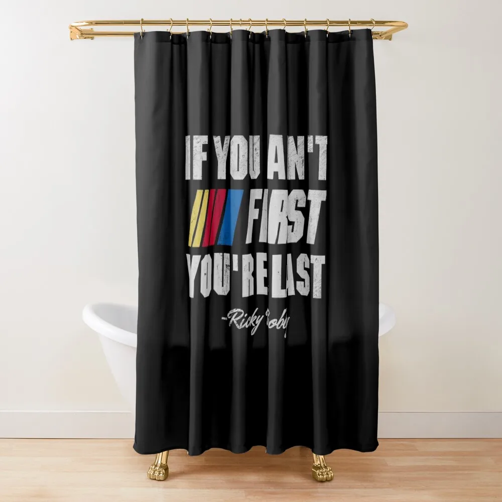 

Talladega Nights Ricky Bobby If You Ain't First You're Last Shower Curtain Transparent Bathroom Shower Curtain