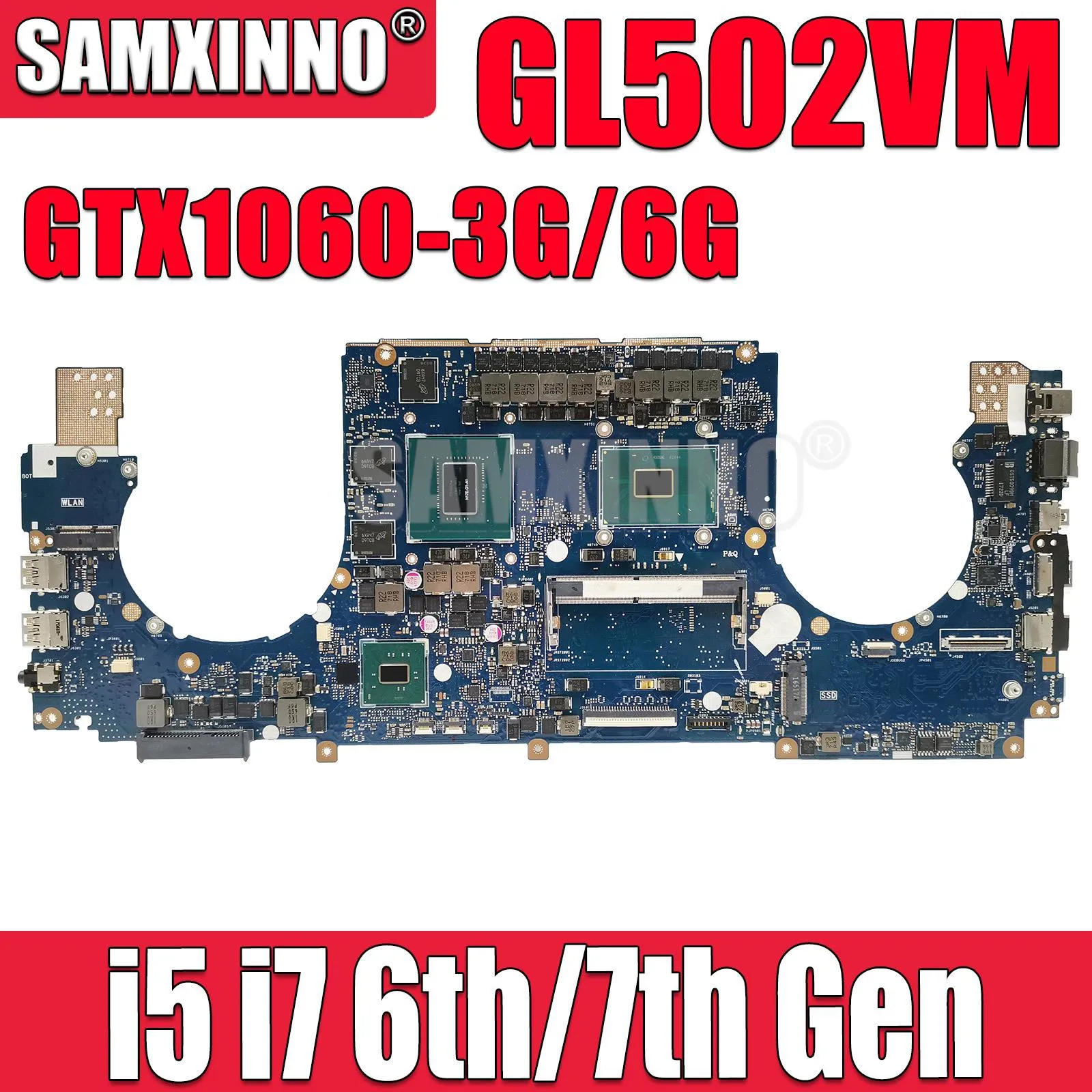 

SAMXINNO GL502VM Mainboard For ASUS S5VM S5V GL502V GL502VMK GL502VML Laptop Motherboard I5 I7 6th/7th Gen CPU GTX1060-3G/6G