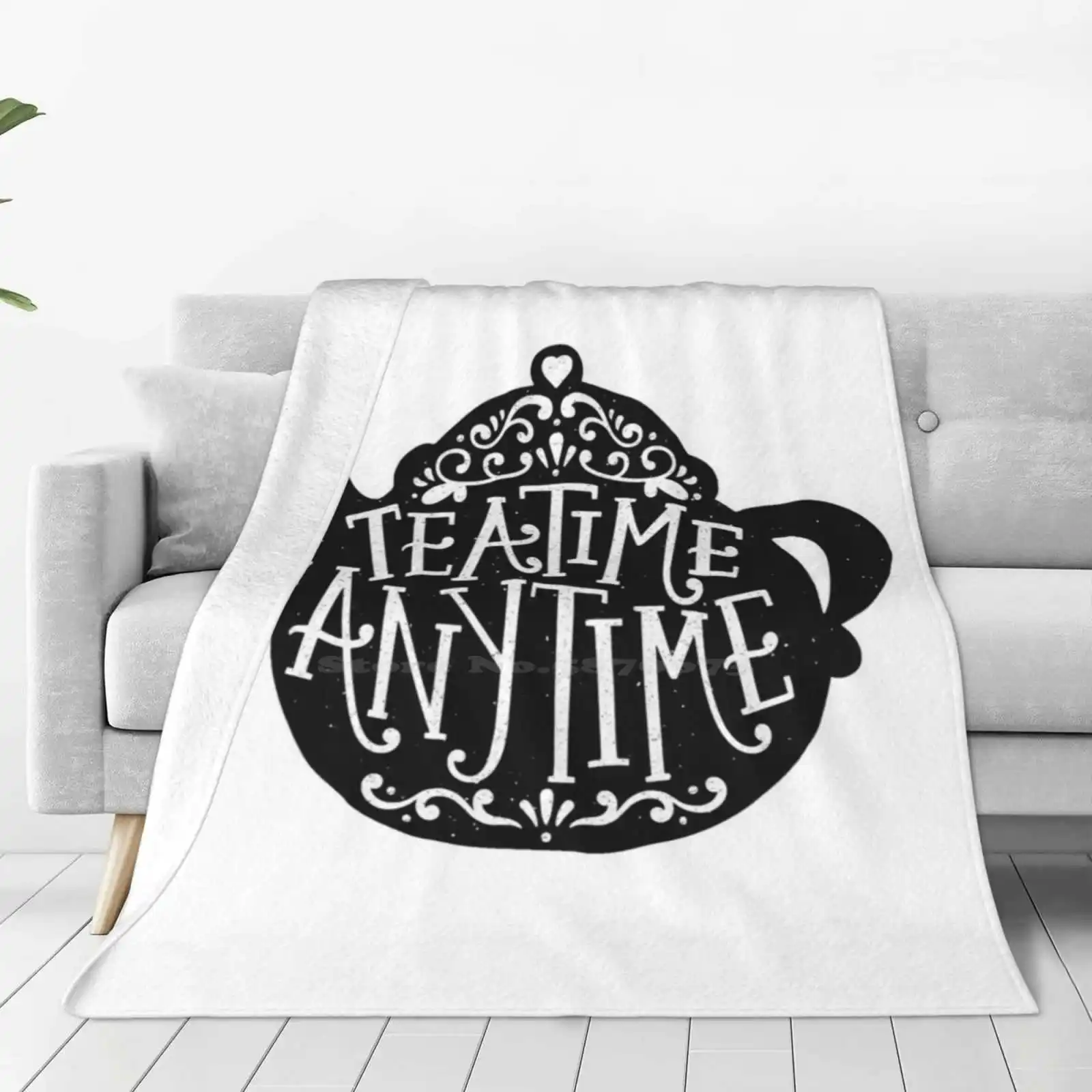 Tea Time Any Time Creative Design Light Thin Soft Flannel Blanket Lettering Quote Tea Time Type Typography