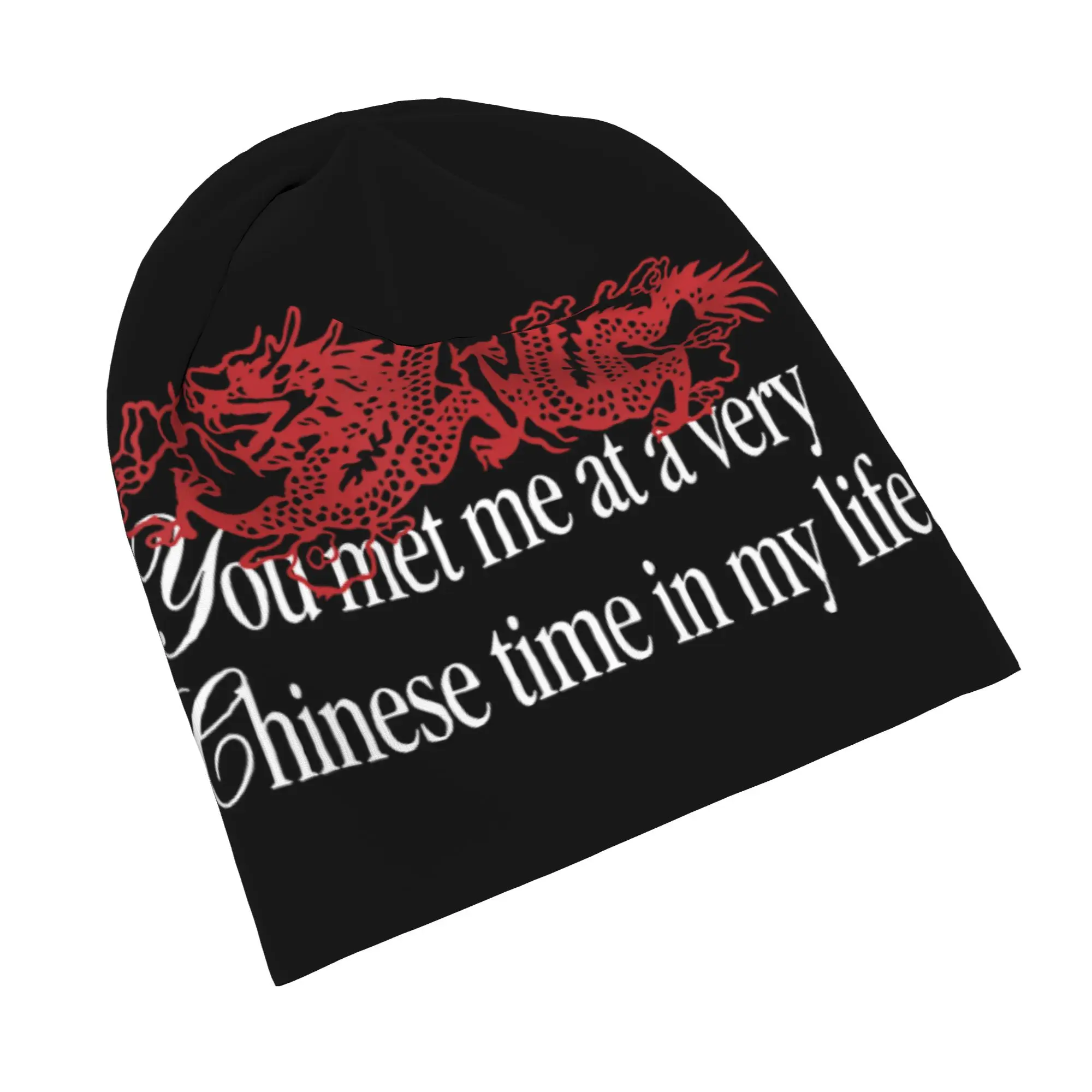 You Met Me At A Very Chinese Time In My Life Skullies Beanies Hat  Spring Unisex Ski Caps Warm Thermal Elastic Bonnet Hat