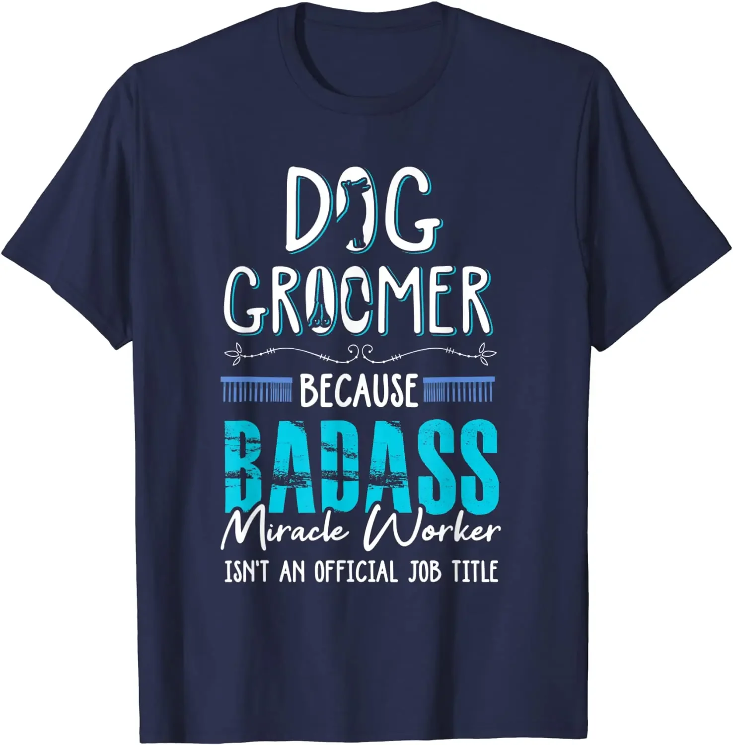 graphic Short Sleeve Dog Groomer Shirt Funny Dog Grooming Quote Dog Groomer Cotton Summer Tops Special Men T Shirt Birthday