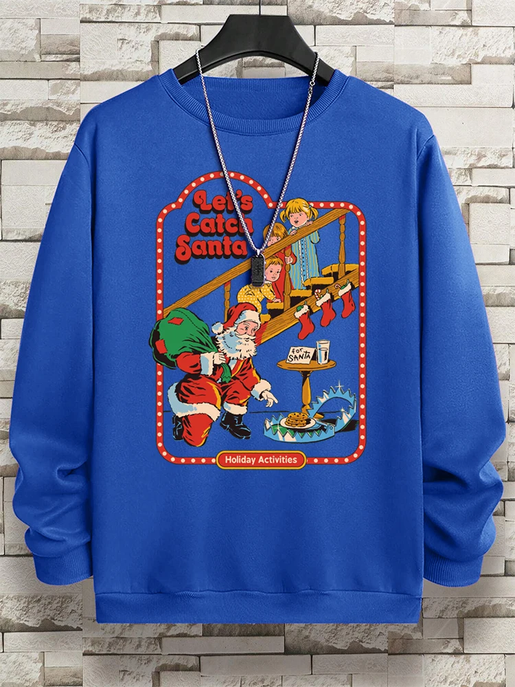 Let’S Catch Santa Holiday Activities Sweatshirts Men Creativity Warm Pullovers Vintage Fleece Hoodie Cartoons Fleece Clothes