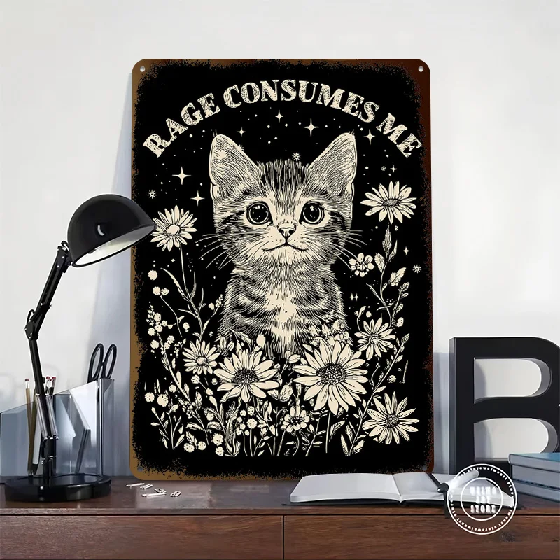 Rage Consumes Me Kitten Home Decor Living Room Decoration Gaming Interior Accessories Funny Signs Tin Sign Art of Murals House