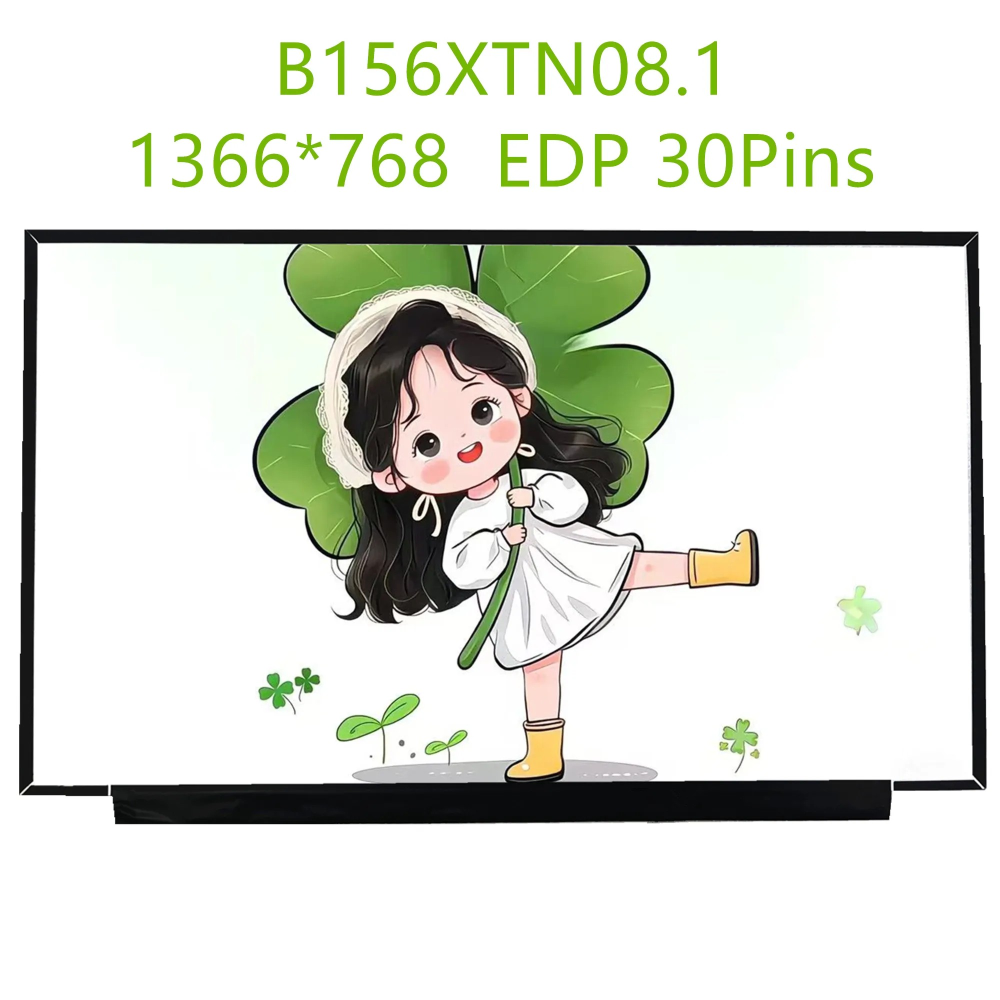 

B156XTN08.1 B156XTN08.0 NT156WHM-N34 N30 N35 N49 N156BGA-EA3 15.6'' Laptop LCD Screen Display Panel Matrix 1366*768 EDP 30 Pins