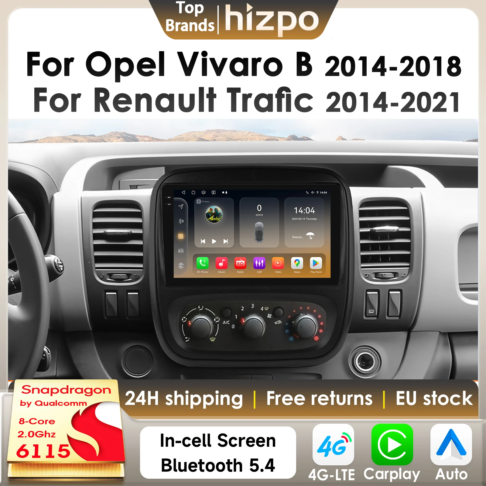 Autoradio Hizpo par Qualcomm Snapdragon 6115 Android 14 pour Opel Vivaro B 2014-2018 Renault Trafic 2014-2021 CarPlay 4G DSP GPS